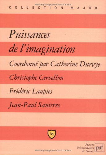 9782130555971: Puissances de l'imagination: Don Quichotte, La recherche de la vrit, Un amour de Swann