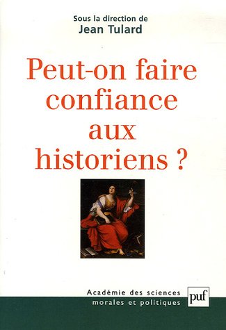 Beispielbild fr PEUT-ON FAIRE CONFIANCE AUX HISTORIENS? zum Verkauf von Prtico [Portico]