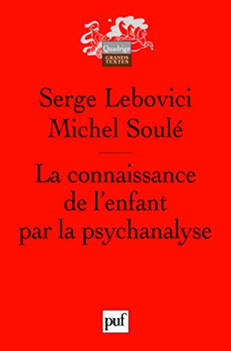 9782130556978: La connaissance de l'enfant par la psychanalyse