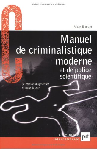 Stock image for Manuel de criminalistique moderne et de police scientifique: La science et la recherche de la preuve for sale by LIVREAUTRESORSAS