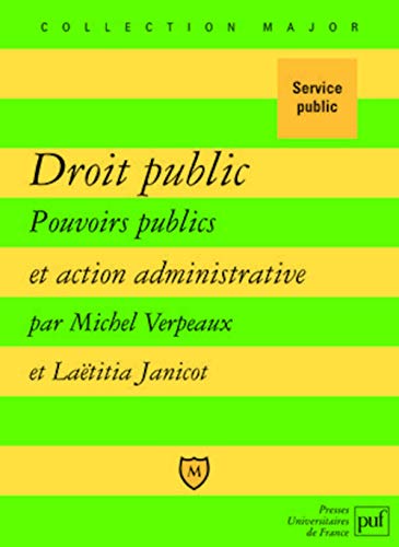 9782130557685: Droit public: Pouvoirs publics et action administrative