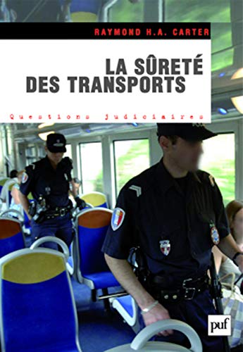 9782130558224: La sret des transports: Les transports face aux risques et menaces terroristes