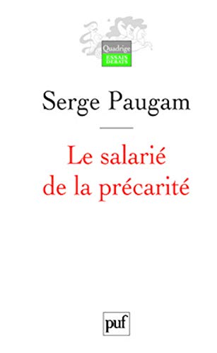 Beispielbild fr Le salari de la prcarit : Les nouvelles formes de l'intgration professionnelle zum Verkauf von medimops