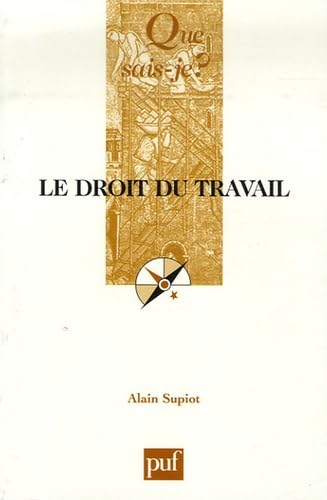 Stock image for Le droit du travail 3e ed qsj 1268 (QUE SAIS-JE ?) for sale by WorldofBooks