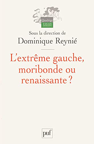 Beispielbild fr L'extrme gauche, moribonde ou renaissante ? zum Verkauf von medimops