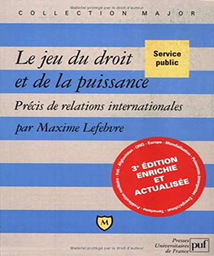 Beispielbild fr Le jeu du droit et de la puissance : Prcis de relations internationales zum Verkauf von medimops