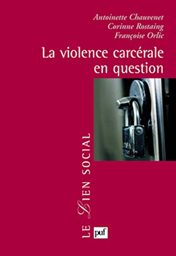 Beispielbild fr La violence carcrale en question (Lien social (le)) zum Verkauf von ACADEMIA Antiquariat an der Universitt