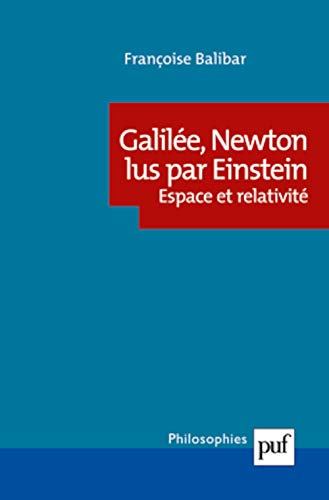 Beispielbild fr Galile, Newton lus par Einstein : Espace et relativit zum Verkauf von medimops