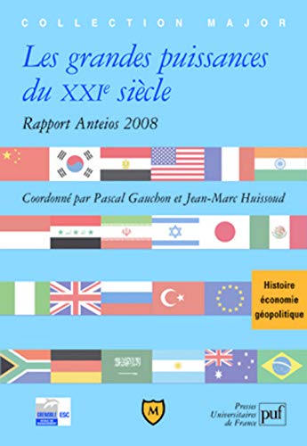 Beispielbild fr Les grandes puissances du XXIe sicle : Rapport Anteios 2008 zum Verkauf von Ammareal