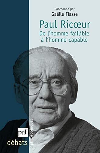 Beispielbild fr Paul Ricoeur. De l'homme faillible  l'homme capable zum Verkauf von Gallix