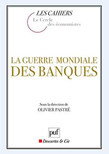 Beispielbild fr La guerre mondiale des banques zum Verkauf von Ammareal