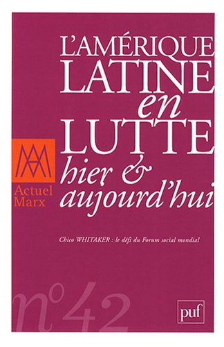 Stock image for ACTUEL MARX, 42: L'AMERIQUE LATINE EN LUTTE, HIER ET AUJOURD'HUI for sale by Prtico [Portico]