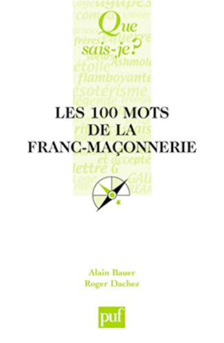 Stock image for Les 100 mots de la franc-maonnerie for sale by Ammareal