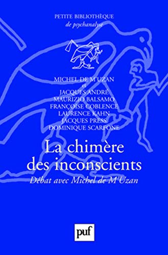 9782130562986: La chimre des inconscients: Dbat avec Michel de M'Uzan