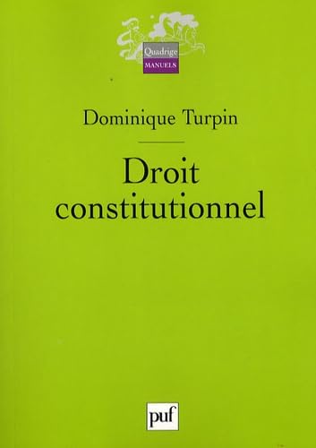 droit constitutionnel 2e ed (QUADRIGE) (9782130563013) by Turpin Dominique, Dominique