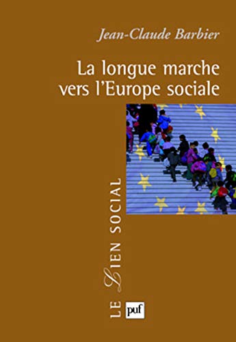 Beispielbild fr La longue marche vers l'Europe sociale zum Verkauf von Ammareal