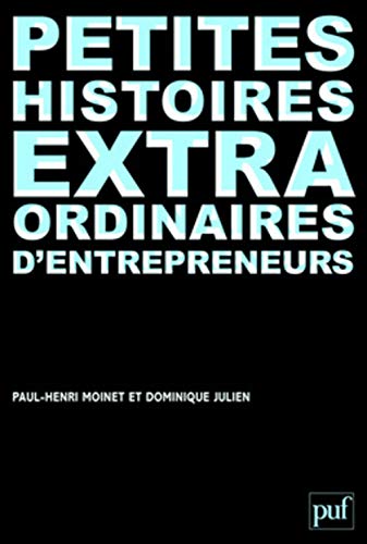 Imagen de archivo de Petites histoires extraordinaires d'entrepreneurs a la venta por medimops