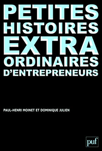 Stock image for Petites histoires extraordinaires d'entrepreneurs for sale by medimops