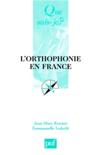 9782130564911: l'orthophonie en france (5e ed) qsj 2571 (QUE SAIS-JE ?)