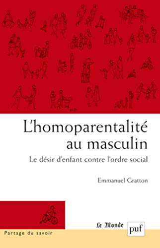 Beispielbild fr L'homoparentalit au masculin zum Verkauf von Chapitre.com : livres et presse ancienne
