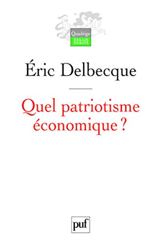 Beispielbild fr Quel patriotisme  conomique ? [Paperback] Delbecque, Eric zum Verkauf von LIVREAUTRESORSAS