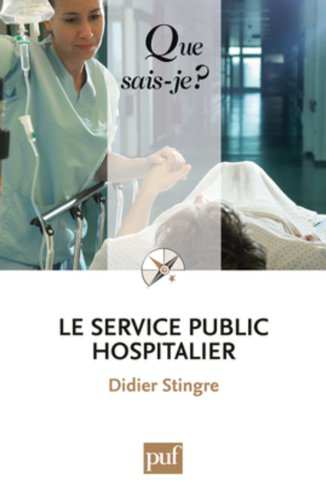 Beispielbild fr LE SERVICE PUBLIC HOSPITALIER (4ED) QSJ 3049 zum Verkauf von WorldofBooks