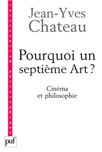 9782130566663: Pourquoi un septime Art ?: Cinma et philosophie