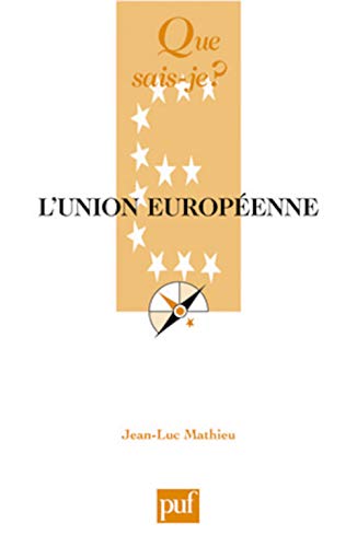Stock image for L'union Europenne (Que Sais-Je?) for sale by Anybook.com