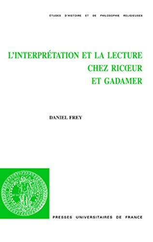 Beispielbild fr L'interprtation et la lecture chez Ricoeur et Gadamer zum Verkauf von Gallix