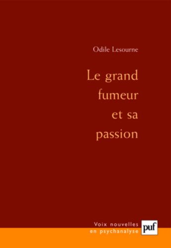 Beispielbild fr Le grand fumeur et sa passion: Prfaces de Jean Laplanche et de l'auteur zum Verkauf von Ammareal