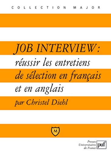 Imagen de archivo de Job Interview : Russir les Entretiens de Slection en Franais et en Anglais a la venta por Better World Books