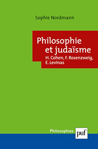 Beispielbild fr Philosophie Et Judasme : H. Cohen, F. Rosenzweig, E. Levinas zum Verkauf von RECYCLIVRE