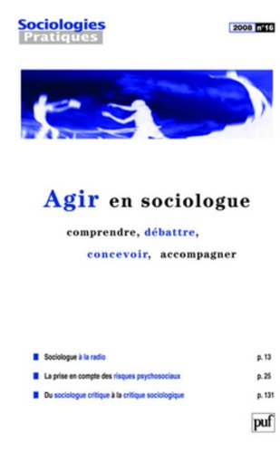 Stock image for Sociologies Pratiques 2008 N 16 "Agir en sociologue" for sale by Ammareal