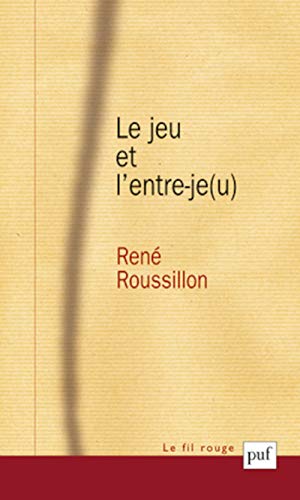 Beispielbild fr Le jeu et l'entre-je(u) Roussillon, Ren zum Verkauf von Bloody Bulga