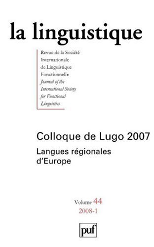 Imagen de archivo de La linguistique, N 44/2008-1 : Colloque de Lugo 2007 : Langues rgionales d`Europe a la venta por Buchpark