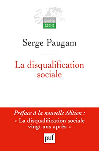 Imagen de archivo de La Disqualification Sociale : Essai Sur La Nouvelle Pauvret a la venta por RECYCLIVRE