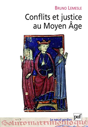 9782130569879: Conflits et justice au Moyen Age: Normes, loi et rsolution des conflits en Anjou aux XIe et XIIe sicles