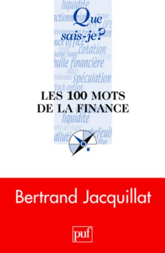 Beispielbild fr Les 100 mots de la finance. Collection : Que sais-je ?, N 3736. zum Verkauf von AUSONE