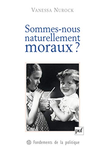 Beispielbild fr Sommes-nous naturellement moraux ? zum Verkauf von Gallix