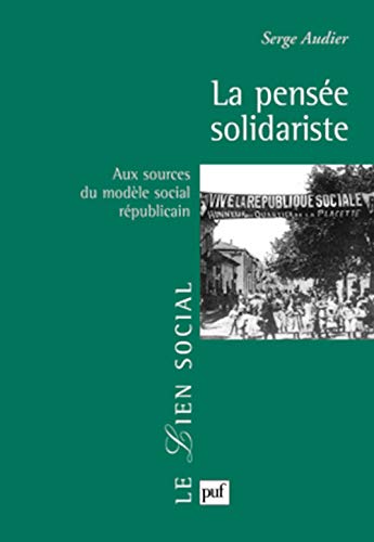 Imagen de archivo de La Pense Solidariste : Aux Sources Du Modle Social Rpublicain a la venta por RECYCLIVRE