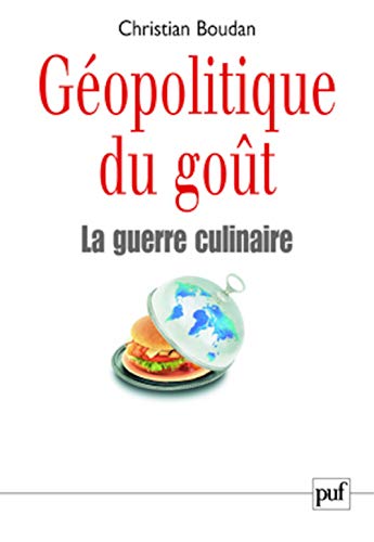 9782130571407: Gopolitique du got: La guerre culinaire