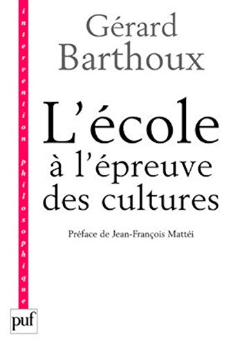 9782130571445: L'cole  l'preuve des cultures: Prface de Jean-Franois Matti