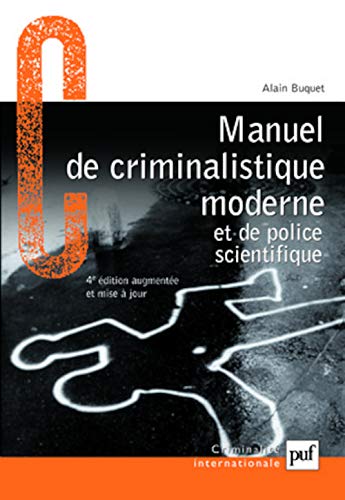 Beispielbild fr Manuel de criminalistique moderne et de police scientifique Buquet, Alain zum Verkauf von Librairie Parrsia