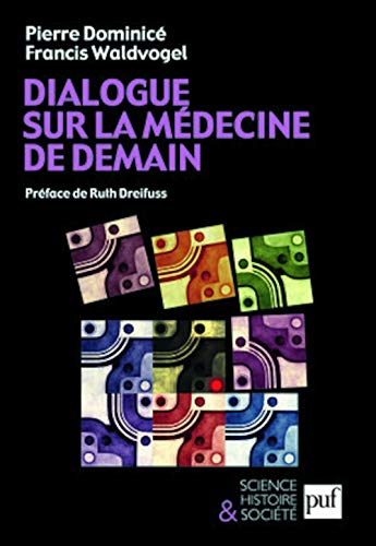 Stock image for Dialogue sur la mdecine de demain for sale by Ammareal