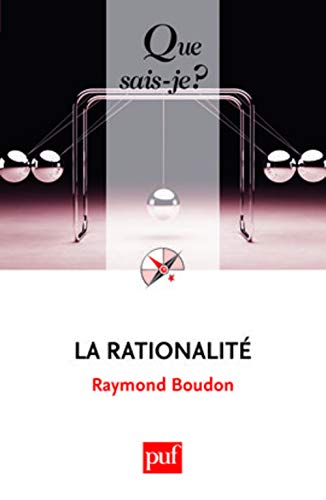 Stock image for La rationalit (Que sais-je ?) (French Edition) for sale by Better World Books: West