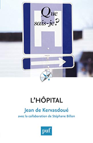 9782130571858: L'HOPITAL (4ED) QSJ 795 (QUE SAIS-JE ?)