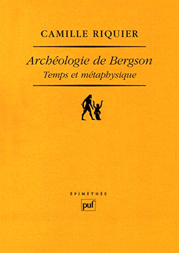 9782130573364: Archologie de Bergson: Temps et mtaphysique