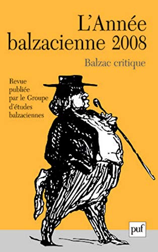 Beispielbild fr Balzac critique : [actes des communications prononces le 12 mai 2007  la maison de Balzac  l'occasion d'une journe d'tude organise par le groupe d'tudes balzaciennes sur Balzac et son double : Balzac critique]. zum Verkauf von Kloof Booksellers & Scientia Verlag