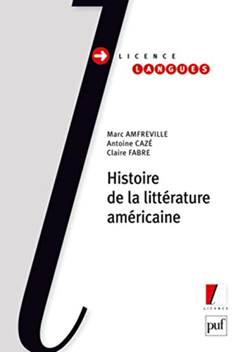 Beispielbild fr Histoire de la littrature amricaine Amfreville, Marc; Caz, Antoine et Fabre, Claire zum Verkauf von BIBLIO-NET