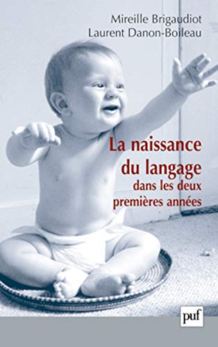 Beispielbild fr La naissance du langage dans les deux premires annes zum Verkauf von LeLivreVert